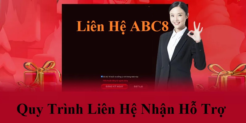 Quy trình để liên hệ ABC8 cho thành viên